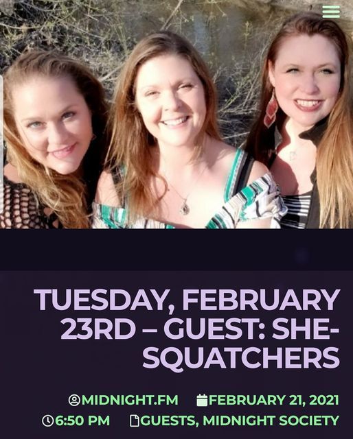 She-Squatchers interview on Midnight Society with Tim Weisberg on midnight.fm
